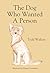 The Dog Who Wanted A Person