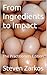 From Ingredients to Impact:...