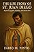 THE LIFE STORY OF ST. JUAN DIEGO by Fábio M. Pinto