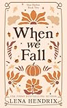 When We Fall: A S...