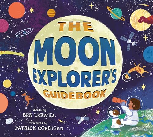 The Moon Explorer's Guidebook (Hardcover)