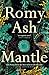 Mantle by Romy Ash