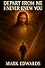 Depart From Me I Never Knew You by Mark Dwayne Edwards