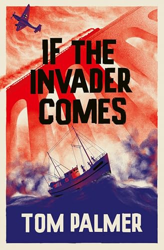 If the Invader Comes: A Super Readable WW2 Historical Adventure About Bravery and Spies (Allies Book 1)