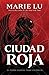 Ciudad roja by Marie Lu