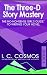 The Three-D Story Mastery: ...
