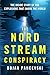 The Nord Stream Conspiracy: The Inside Story of the Explosions That Shook the World