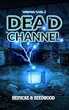 Dead Channel: A S...