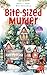 BITE~SIZED MURDER: A Cozy S...