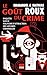 Le Goût du crime: Enquête s...