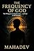 THE FREQUENCY OF GOD - Book...