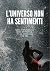 L'universo non ha sentimenti