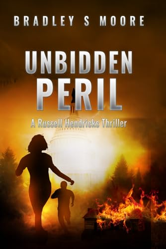 Unbidden Peril: A Russell Hendricks Thriller (Paperback)