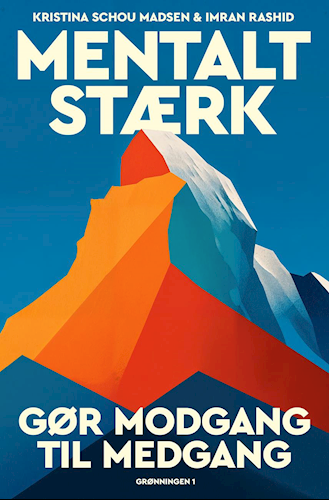 Mentalt stærk - Gør modgang til medgang