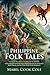 Philippine Folk Tales: Clas...