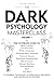 The Dark Psychology Masterc...