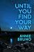 Until You Find Your Way
