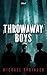 Throwaway Boys by Michael Springer
