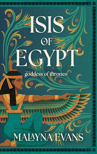 Isis of Egypt: Goddess of Thrones: A Novel (Paperback)