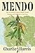 Mendo: How an Unlikely Group of Rebels Turned Cannabis into California's Cash Crop