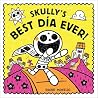 Skully's Best Día...