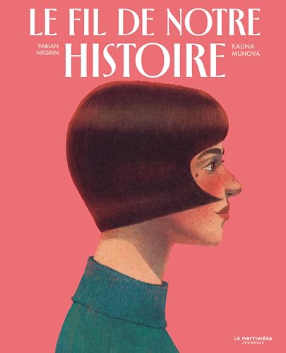 Le Fil de notre histoire (Hardcover)
