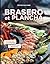 Brasero et plancha: Cuisiner sur une plaque