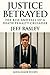 Justice Betrayed by Jeff Rasley Jeff Rasley