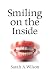 Smiling on the Inside