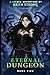Eternal Dungeon - Book 5: A...