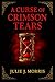 A Curse of Crimson Tears by Julie J. Morris