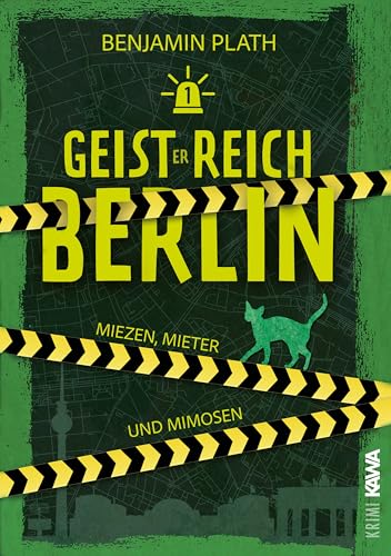 Geisterreich Berlin: Miezen, Mieter und Mimosen | Ein Geisterkrimi mit Humor und zum Miträtseln (German Edition)