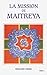 La Mission de Maitreya tome 1