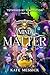Mind & Matter by Kate Messick Mind & Matter by Kate Messick