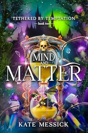 Mind & Matter (Tethered by Temptation #2)