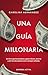 Una guía millonaria (Spanish Edition)
