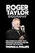 Roger Taylor Biography: The...