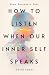 How to Listen When Our Inne...