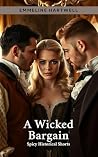 A Wicked Bargain by Emmeline Hartwell