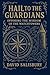 Hail to the Guardians: Invoking the Wisdom of the Watchtowers