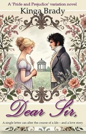 Dear Sir, : A Pride and Prejudice Variation After Hunsford — When Jane Bennet’s Letter Changed Everything