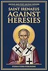 Against Heresies:...