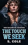 The Touch We Seek