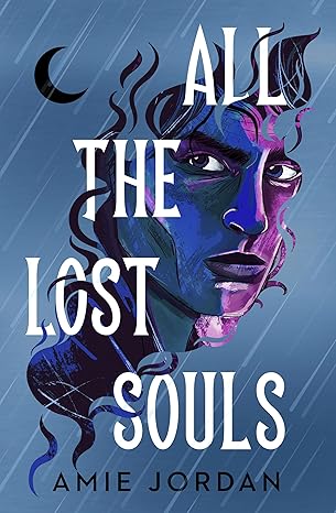 All The Lost Souls (All the Hidden Monsters, #2)