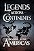 Legends Across Continents: ...