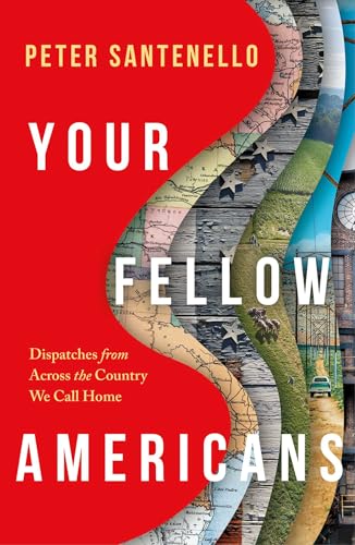 Your Fellow Americans: Dispatches from Across the Country We Call Home (Hardcover)