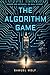 The Algorithm Game: Power and Betrayal on Wall Street