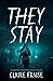 They Stay (They Stay Series...
