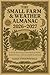 The Small Farm & Weather Almanac 2026-2027: A Year-Round Guide for Planting, Harvesting, and Weather Readiness