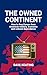 The Owned Continent by Dave Keating